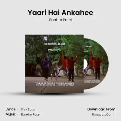 Yaari Hai Ankahee MP3 Song by Bankim Patel Cover