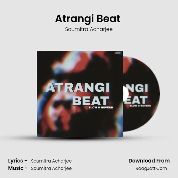 Atrangi Beat (Slow &amp; Reverb) mp3 song