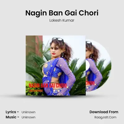 Nagin Ban Gai Chori Cover