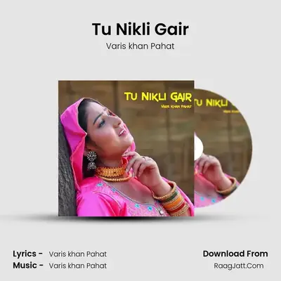 Tu Nikli Gair MP3 Song by Varis khan Pahat Cover