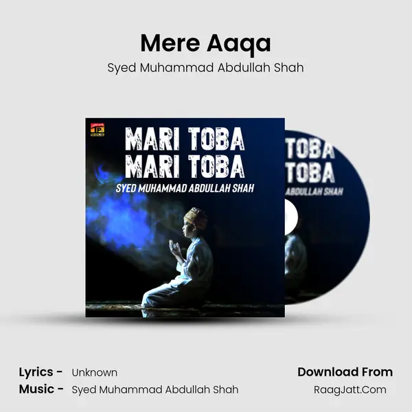 Mere Aaqa mp3 song