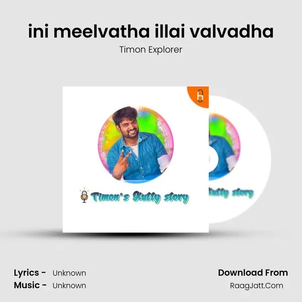 ini meelvatha illai valvadha MP3 Song by Timon Explorer Cover