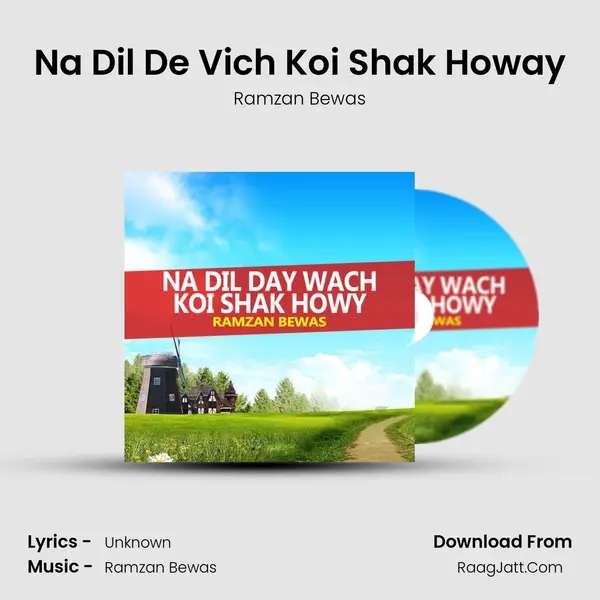 Na Dil De Vich Koi Shak Howay mp3 song