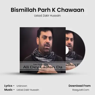 Bismillah Parh K Chawaan MP3 Song by Ustad Zakir Hussain Cover