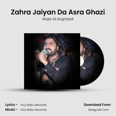 Zahra Jaiyan Da Asra Ghazi mp3 song