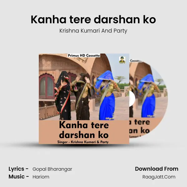 Kanha tere darshan ko mp3 song