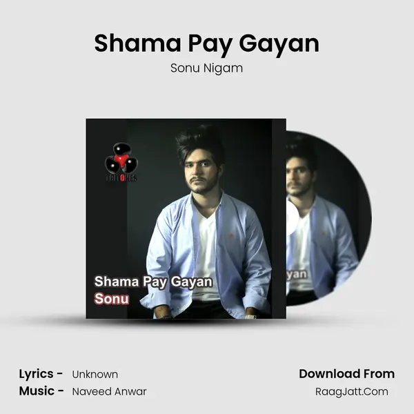 Shama Pay Gayan MP3 Song by Sonu Nigam Cover