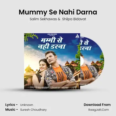 Mummy Se Nahi Darna mp3 song
