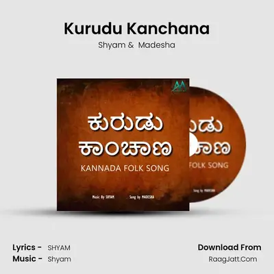 Kurudu Kanchana - Shyam