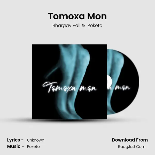 Tomoxa Mon - Bhargav Pall