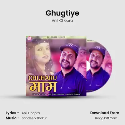 Ghugtiye MP3 Song by Anil Chopra Cover