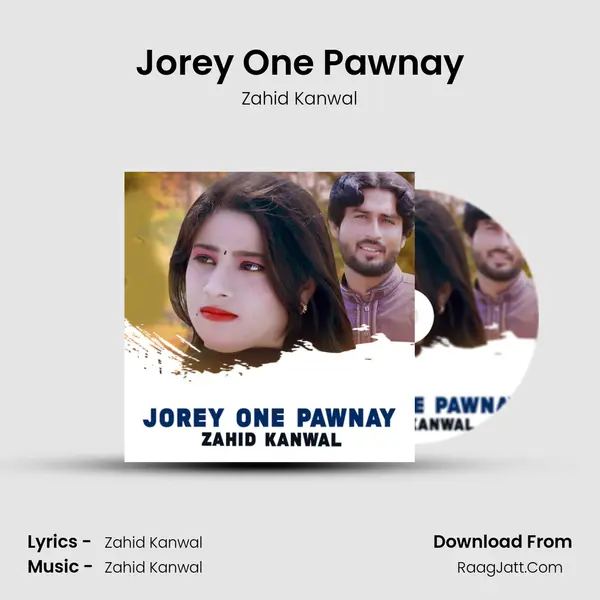 Jorey One Pawnay - Zahid Kanwal