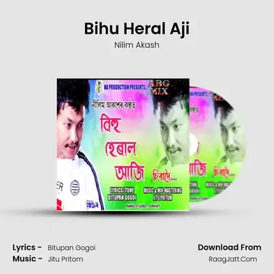 Bihu Heral Aji MP3 Song by Nilim Akash Cover