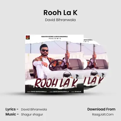 Rooh La K MP3 Song by David Bihranwala Cover