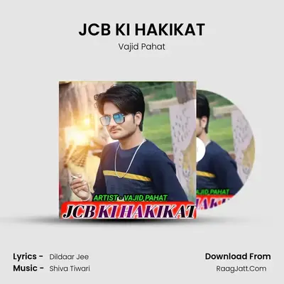 JCB KI HAKIKAT MP3 Song by Vajid Pahat Cover