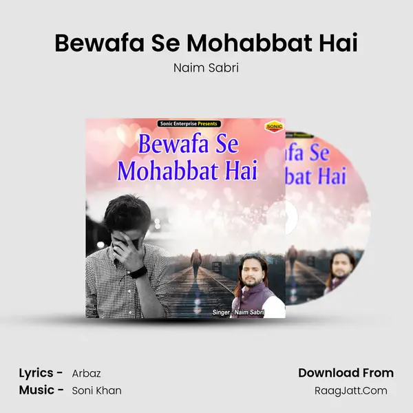 Bewafa Se Mohabbat Hai - Naim Sabri