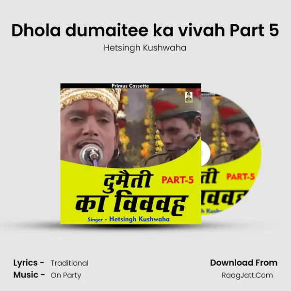 Dhola dumaitee ka vivah Part 5 MP3 Song by Hetsingh Kushwaha Cover