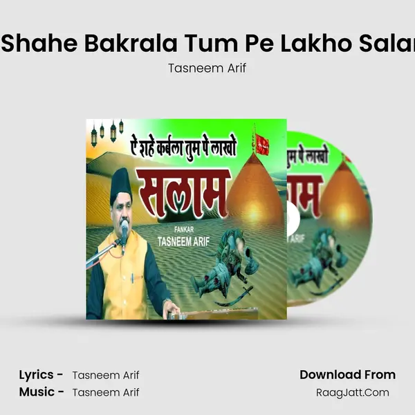 A Shahe Bakrala Tum Pe Lakho Salam - Tasneem Arif