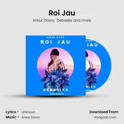Roi Jau MP3 Song by Ankur Dawo Cover