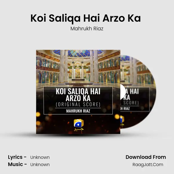 Koi Saliqa Hai Arzo Ka (Original Score) - Mahrukh Riaz
