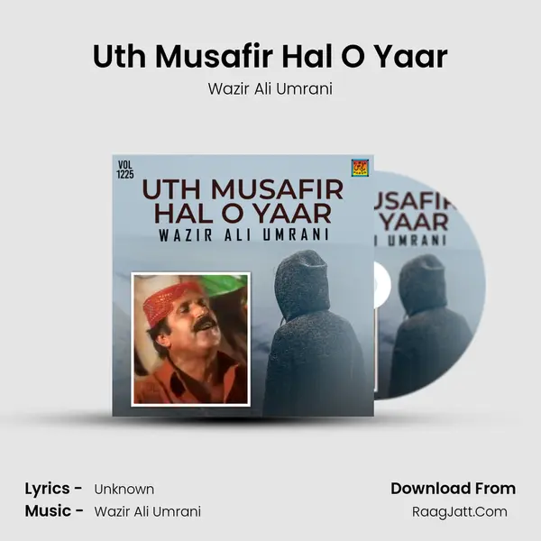Uth Musafir Hal O Yaar MP3 Song by Wazir Ali Umrani Cover