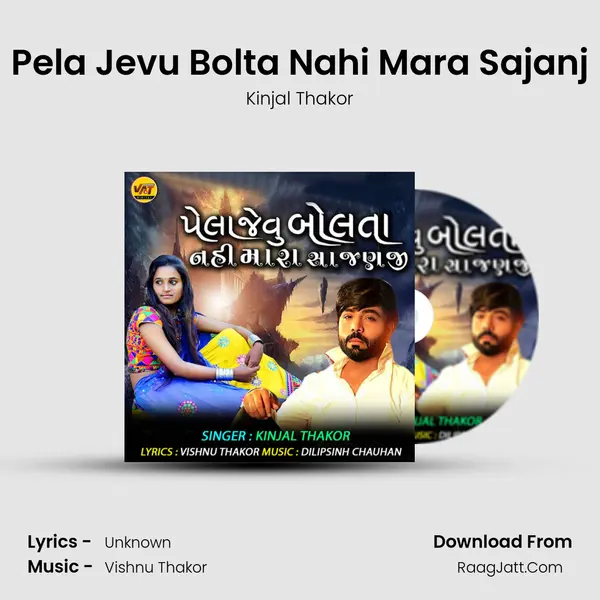 Pela Jevu Bolta Nahi Mara Sajanj - Single - Kinjal Thakor