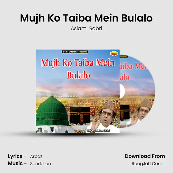 Mujh Ko Taiba Mein Bulalo MP3 Song by Aslam  Sabri Cover
