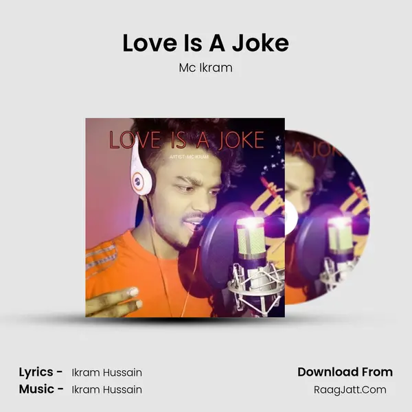 Love Is A Joke MP3 Song by Mc Ikram Cover