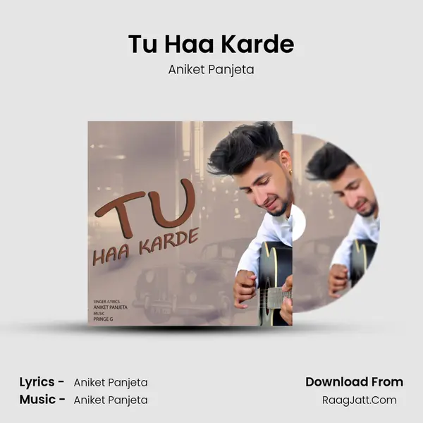 Tu Haa Karde MP3 Song by Aniket Panjeta Cover