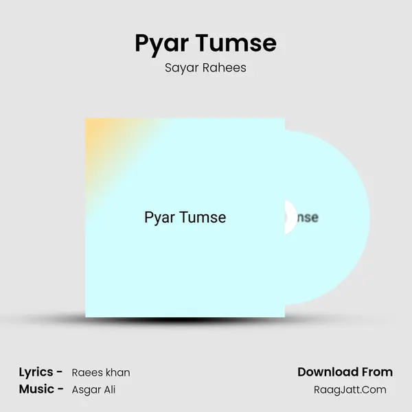 Pyar Tumse MP3 Song by Sayar Rahees Cover