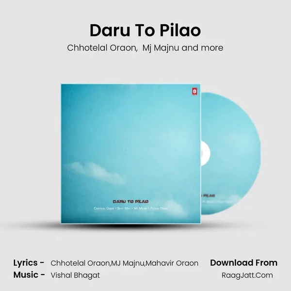 Daru To Pilao MP3 Song by Chhotelal Oraon Cover