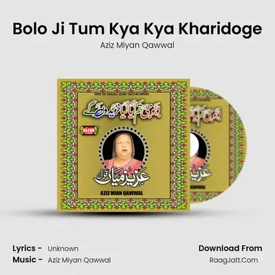 Bolo Ji Tum Kya Kya Kharidoge mp3 song