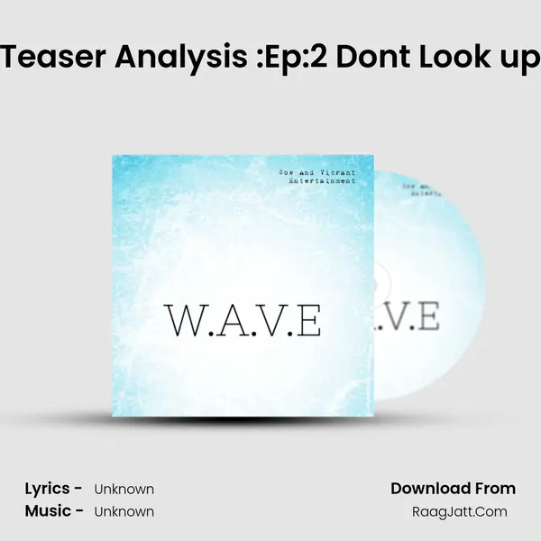 Teaser Analysis :Ep:2 Don't Look up MP3 Song by  Cover
