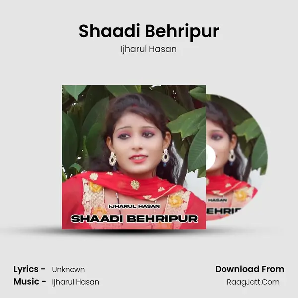 Shaadi Behripur MP3 Song by Ijharul Hasan Cover