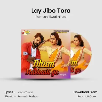 Lay Jibo Tora MP3 Song by Ramesh Tiwari Nirala Cover