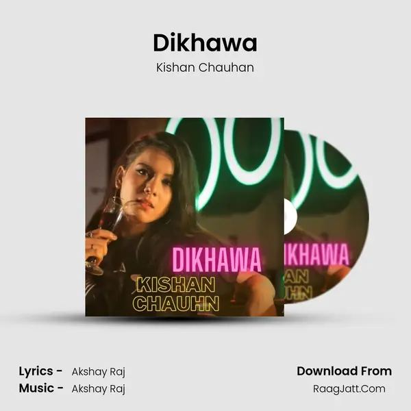 Dikhawa MP3 Song by Kishan Chauhan Cover
