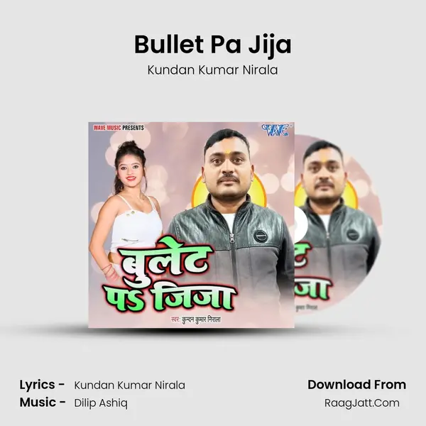 Bullet Pa Jija MP3 Song by Kundan Kumar Nirala Cover