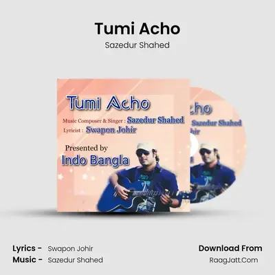 Tumi Acho MP3 Song by Sazedur Shahed Cover