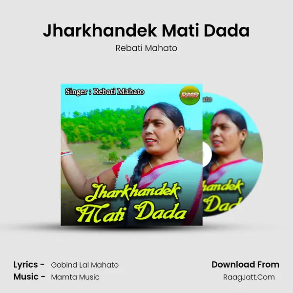 Jharkhandek Mati Dada MP3 Song by Rebati Mahato Cover
