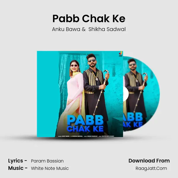 Pabb Chak Ke - Anku Bawa