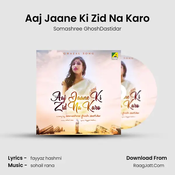 Aaj Jaane Ki Zid Na Karo mp3 song