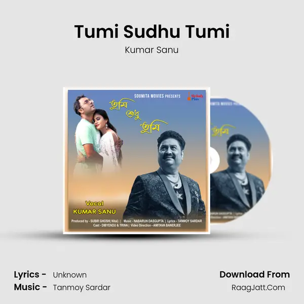 Tumi Sudhu Tumi - Single - Kumar Sanu