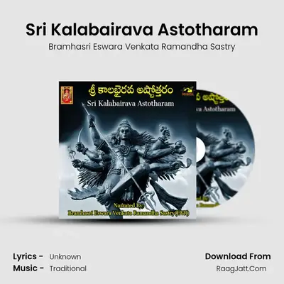 Sri Kaalabairava Astotharam - Bramhasri Eswara Venkata Ramandha Sastry