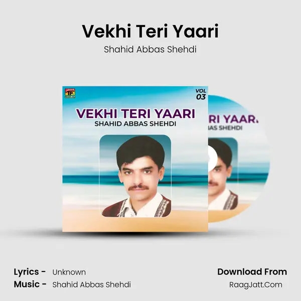 Vekhi Teri Yaari MP3 Song by Shahid Abbas Shehdi Cover