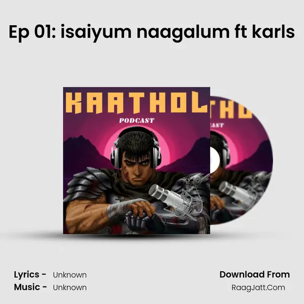Ep 01: isaiyum naagalum ft karls MP3 Song by  Cover