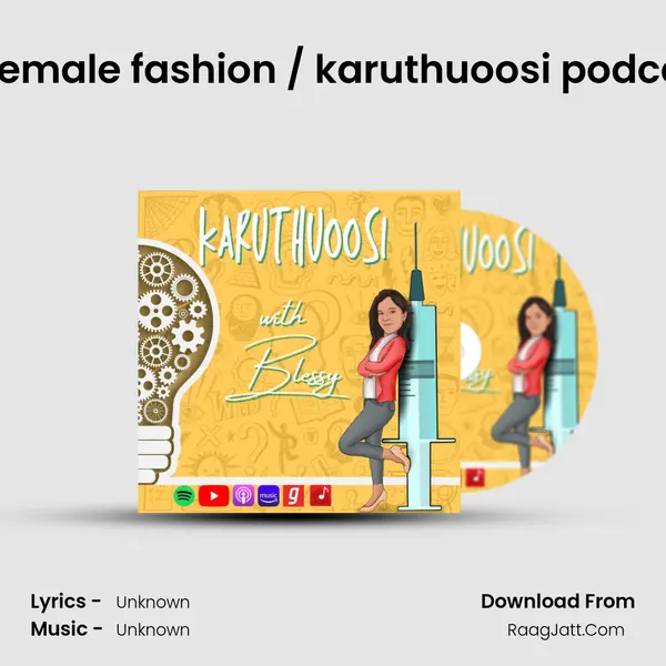 Problems in female fashion / karuthuoosi podcast episode 5 MP3 Song by  Cover