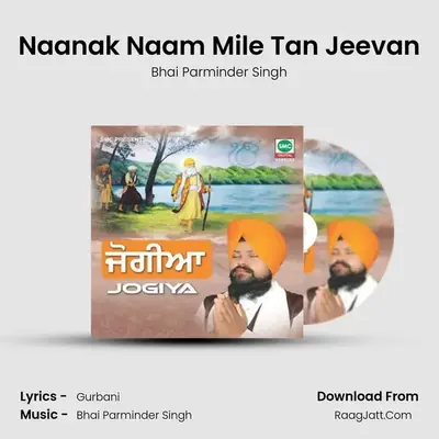 Naanak Naam Mile Tan Jeevan mp3 song