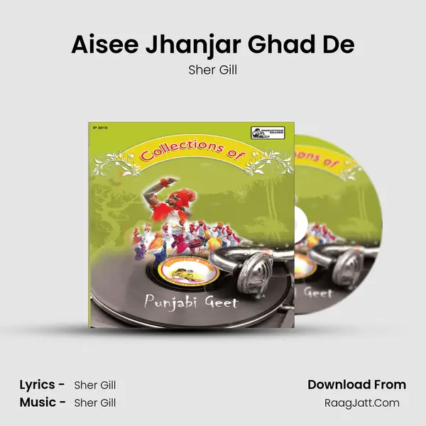 Aisee Jhanjar Ghad De mp3 song