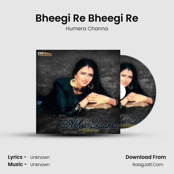 Bheegi Re Bheegi Re MP3 Song by Humera Channa Cover