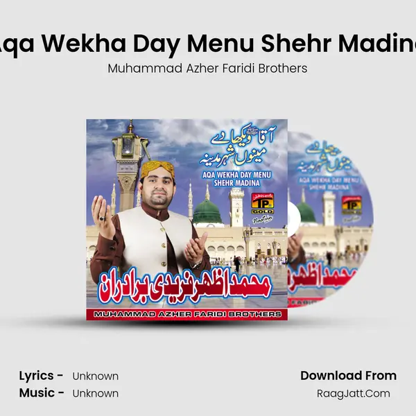 Aqa Wekha Day Menu Shehr Madina MP3 Song by Muhammad Azher Faridi Brothers Cover